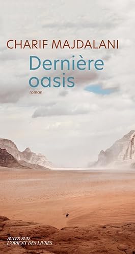 Beispielbild fr Derni re oasis zum Verkauf von LIVREAUTRESORSAS