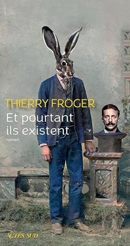 Stock image for Et pourtant ils existent [Paperback] Froger, Thierry for sale by LIVREAUTRESORSAS