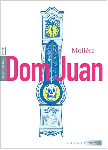 Imagen de archivo de Dom Juan: ou le Festin de Pierre [Broch] Molire; Lumineau, Sbastien et Pernot, Johanna a la venta por BIBLIO-NET