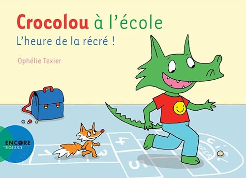 Beispielbild fr Crocolou  l'cole: L'heure de la rcr ! zum Verkauf von medimops
