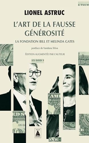9782330168384: L'art de la fausse gnrosit: La fondation Bill et Melinda Gates