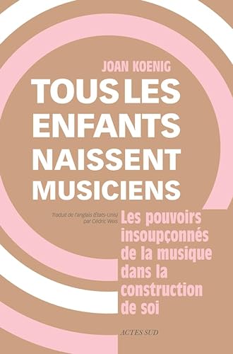 Stock image for Tous les enfants naissent musiciens for sale by medimops