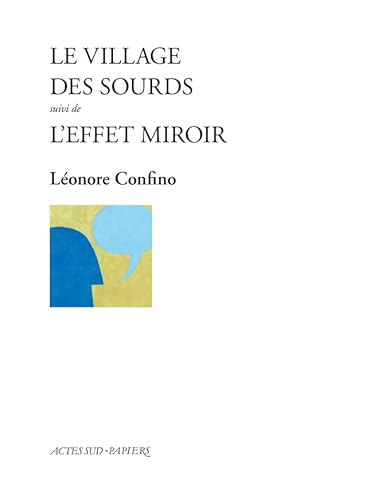 Beispielbild fr Le Village des sourds suivi de L'Effet miroir [Broch] Confino, Lonore zum Verkauf von BIBLIO-NET