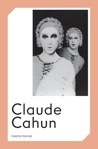 Stock image for Claude Cahun: Photo Poche n85 for sale by Ammareal