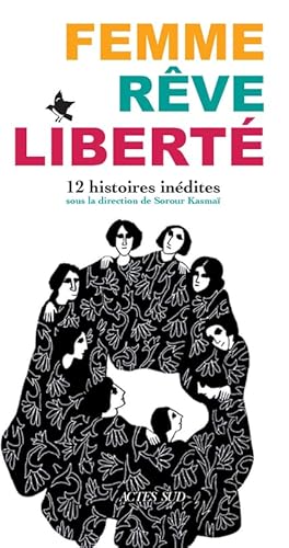 Beispielbild fr Femme, Rve, Libert: 12 histoires indites zum Verkauf von Gallix