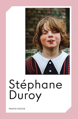Stock image for Stphane Duroy: Photo Poche n 176 for sale by Librairie Pic de la Mirandole