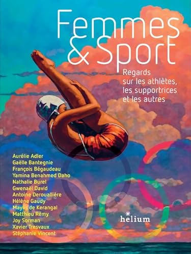 Stock image for Femmes et Sport: Regards sur les athltes, les supportrices et les autres for sale by Ammareal