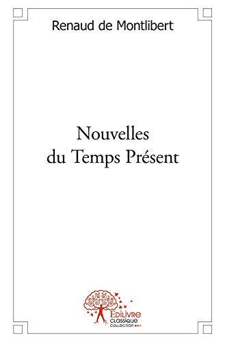 9782332462053: Nouvelles du Temps Prsent