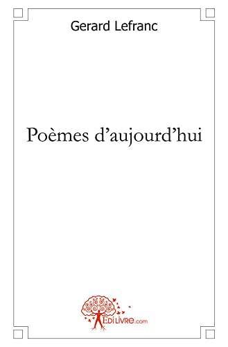 PoÃ¨mes d'aujourd'hui (9782332466938) by Lefranc, Gerard