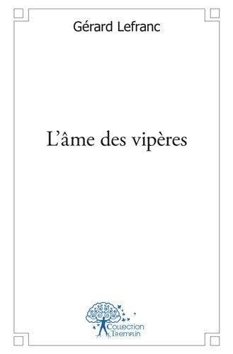L'Ã¢me des vipÃ¨res: Sombre enquÃªte de L'inspecteur Maurice (9782332475794) by Lefranc, GÃ©rard