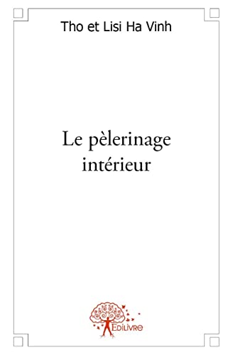 Beispielbild fr le pelerinage interieur - un dialogue amoureux zum Verkauf von Chapitre.com : livres et presse ancienne