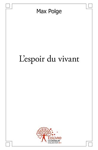 Stock image for l'espoir du vivant for sale by Chapitre.com : livres et presse ancienne