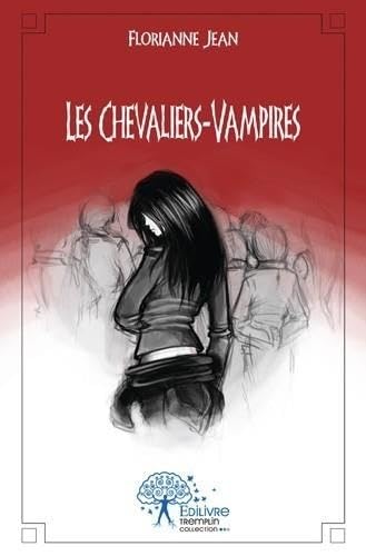 9782332501738: Les chevaliers vampires