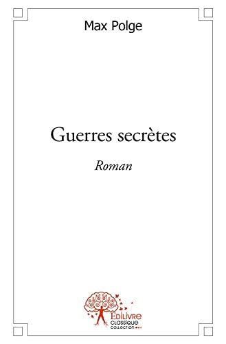 Stock image for guerres secretes - roman for sale by Chapitre.com : livres et presse ancienne