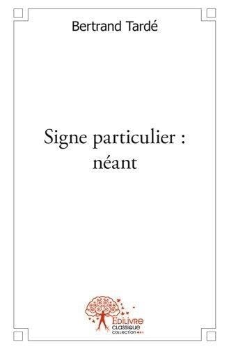 Stock image for signe particulier : neant for sale by Chapitre.com : livres et presse ancienne