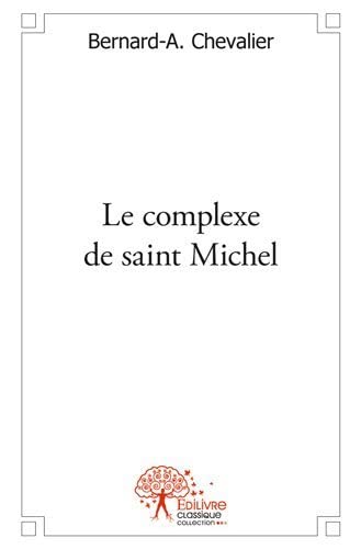 Stock image for le complexe de saint Michel for sale by Chapitre.com : livres et presse ancienne
