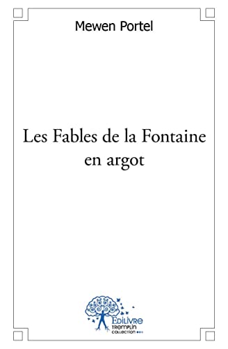 9782332515728: Les Fables de la Fontaine en argot