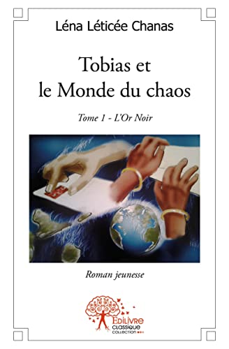 Stock image for Tobias et le monde du chaos t.1 ; l'or noir for sale by Chapitre.com : livres et presse ancienne