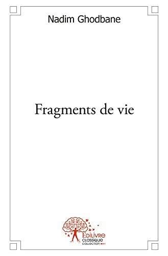 Stock image for Fragments de vie for sale by Revaluation Books