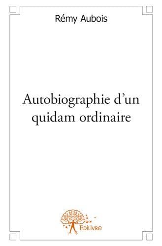 9782332561497: Autobiographie d'un quidam ordinaire