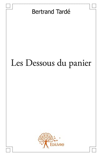 Stock image for les dessous du panier for sale by Chapitre.com : livres et presse ancienne