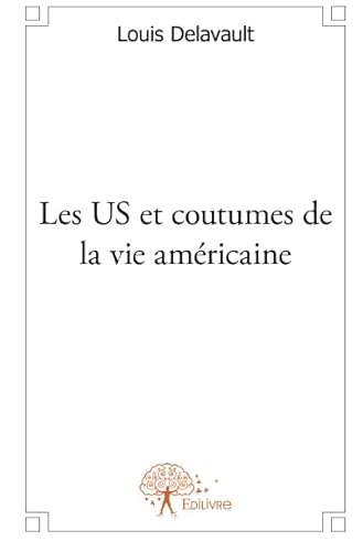 9782332582973: Les US et coutumes de la vie amricaine (French Edition)