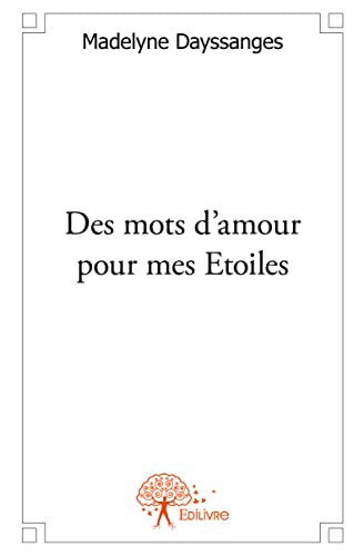 Stock image for des mots d'amour pour mes toiles for sale by Chapitre.com : livres et presse ancienne
