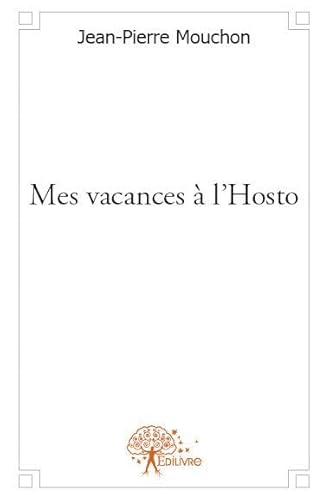 Imagen de archivo de mes vacances  l'hosto a la venta por Chapitre.com : livres et presse ancienne