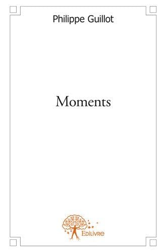 Stock image for moments for sale by Chapitre.com : livres et presse ancienne