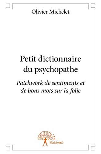 9782332625229: petit dictionnaire du psychopathe (French Edition)
