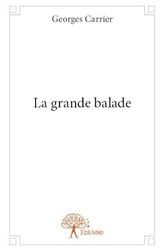 Stock image for la grande balade for sale by Chapitre.com : livres et presse ancienne