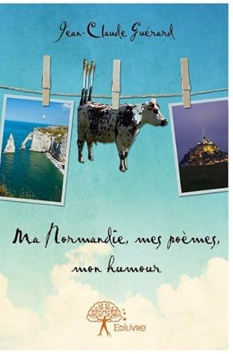 Beispielbild fr ma Normandie, mes pomes, mon humour zum Verkauf von Chapitre.com : livres et presse ancienne