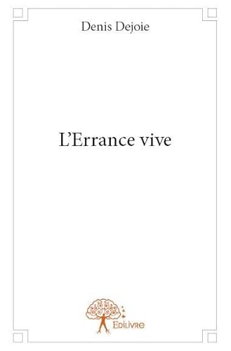 Imagen de archivo de l'errance vive a la venta por Chapitre.com : livres et presse ancienne