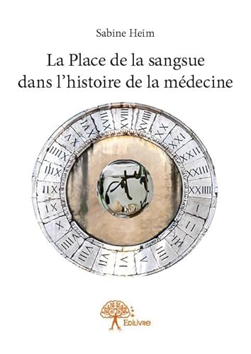 Stock image for la place de la sangsue dans l'histoire de la mdecine for sale by Chapitre.com : livres et presse ancienne