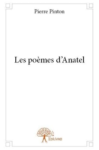 Beispielbild fr les pomes d'Anatel zum Verkauf von Chapitre.com : livres et presse ancienne
