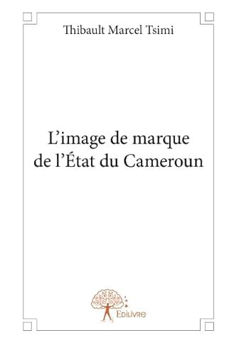Stock image for L image de marque de l tat du Cameroun for sale by Revaluation Books