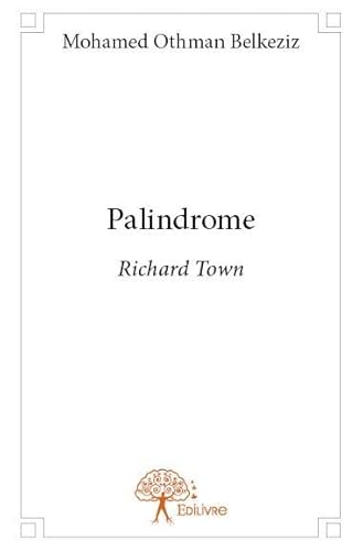 9782332753458: Palindrome: Richard Town