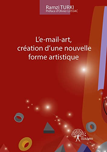 9782332770417: L’e-mail-art, cration d’une nouvelle forme artistique (French Edition)