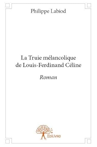 Beispielbild fr la truie mlancolique de Louis-Ferdinand Cline zum Verkauf von Chapitre.com : livres et presse ancienne