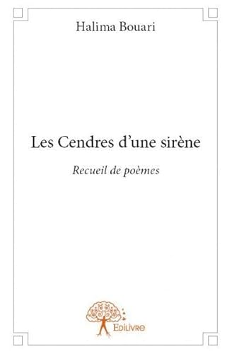 9782332782939: Les cendres d'une sirne: Recueil de pomes