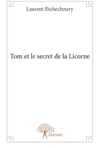 Imagen de archivo de Tom et le secret de la Licorne a la venta por Revaluation Books
