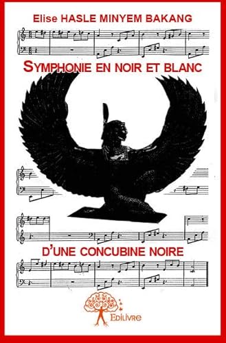 Stock image for Symphonie en noir et blanc d'une concubine noire for sale by medimops