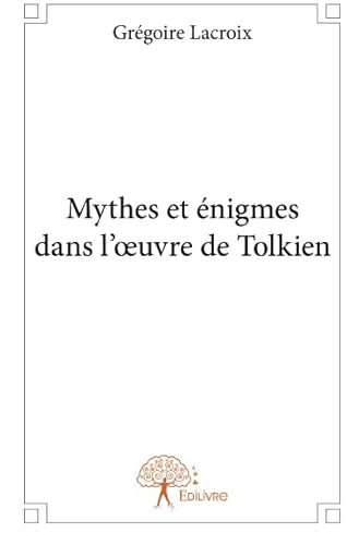 Beispielbild fr Mythes et nigmes dans l  uvre de Tolkien zum Verkauf von Revaluation Books