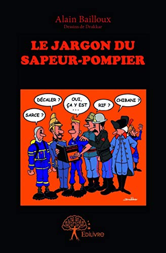 9782332862266: Le Jargon du Sapeur-Pompier: Thme : Tmoignage