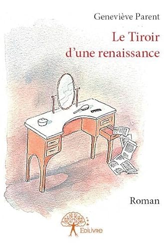 Beispielbild fr le tiroir d'une renaissance zum Verkauf von Chapitre.com : livres et presse ancienne