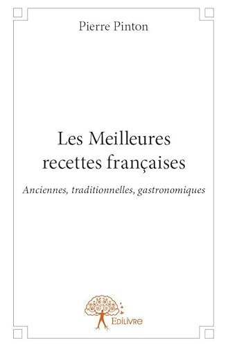 Beispielbild fr les meilleures recettes franaises zum Verkauf von Chapitre.com : livres et presse ancienne