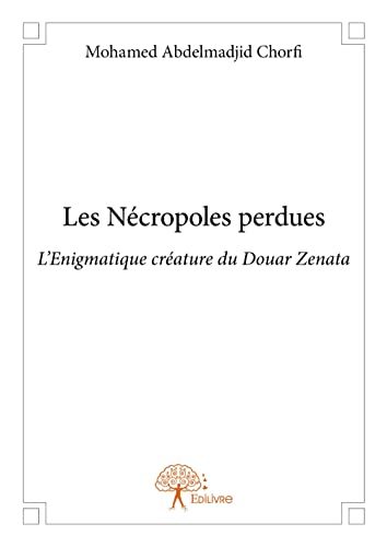 Stock image for les ncropoles perdues for sale by Chapitre.com : livres et presse ancienne