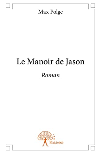 Stock image for le manoir de Jason for sale by Chapitre.com : livres et presse ancienne