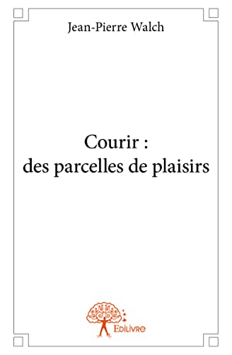 Stock image for courir : des parcelles de plaisirs for sale by Chapitre.com : livres et presse ancienne