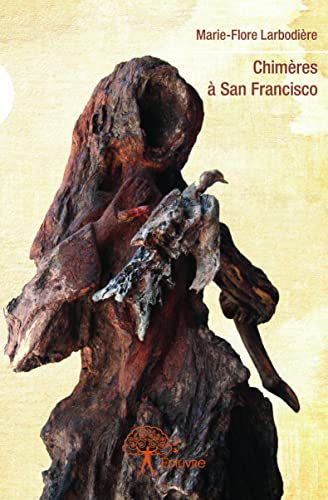 Imagen de archivo de CHIMERES A SAN FRANCISCO a la venta por LiLi - La Libert des Livres